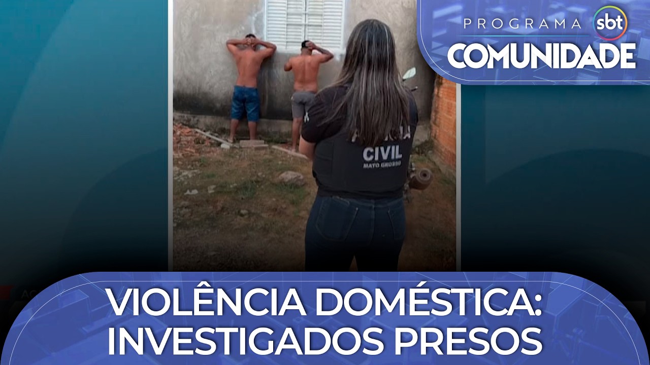 Violência doméstica: Investigados presos