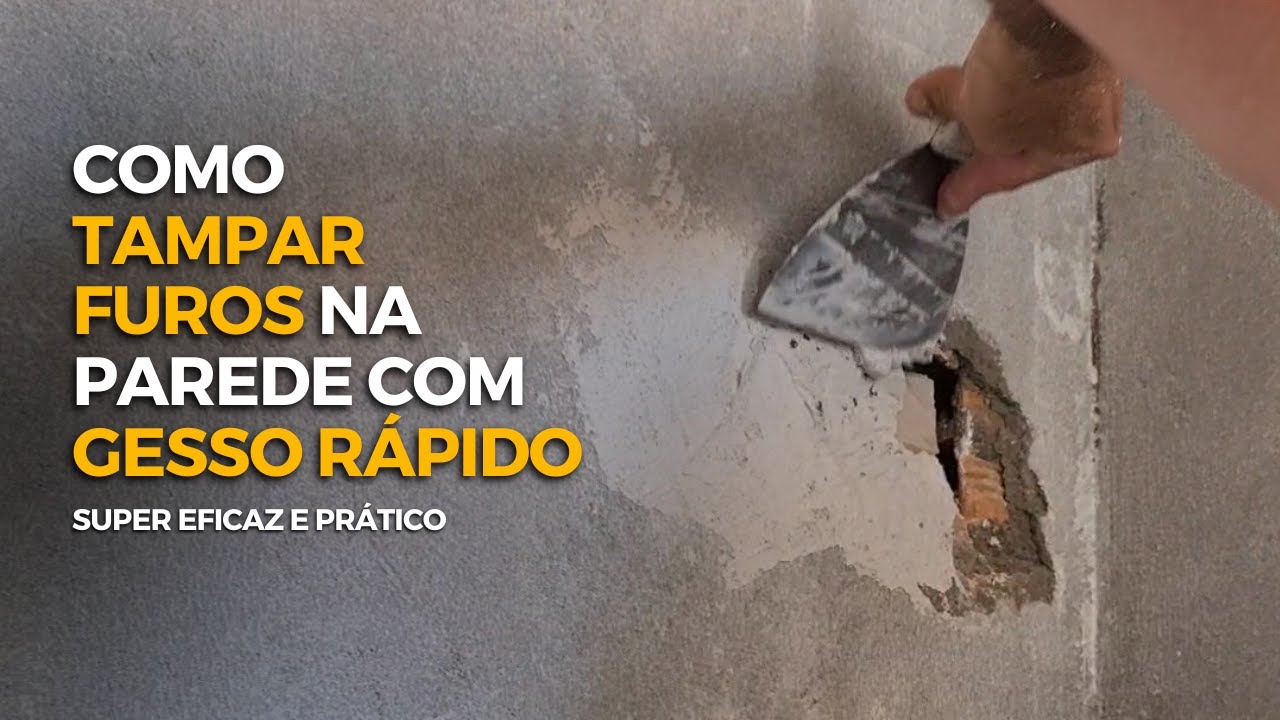 COMO TAMPAR BURACO NA PAREDE COM GESSO RÁPIDO (A FORMA MAIS RÁPIDA E EFICAZ)