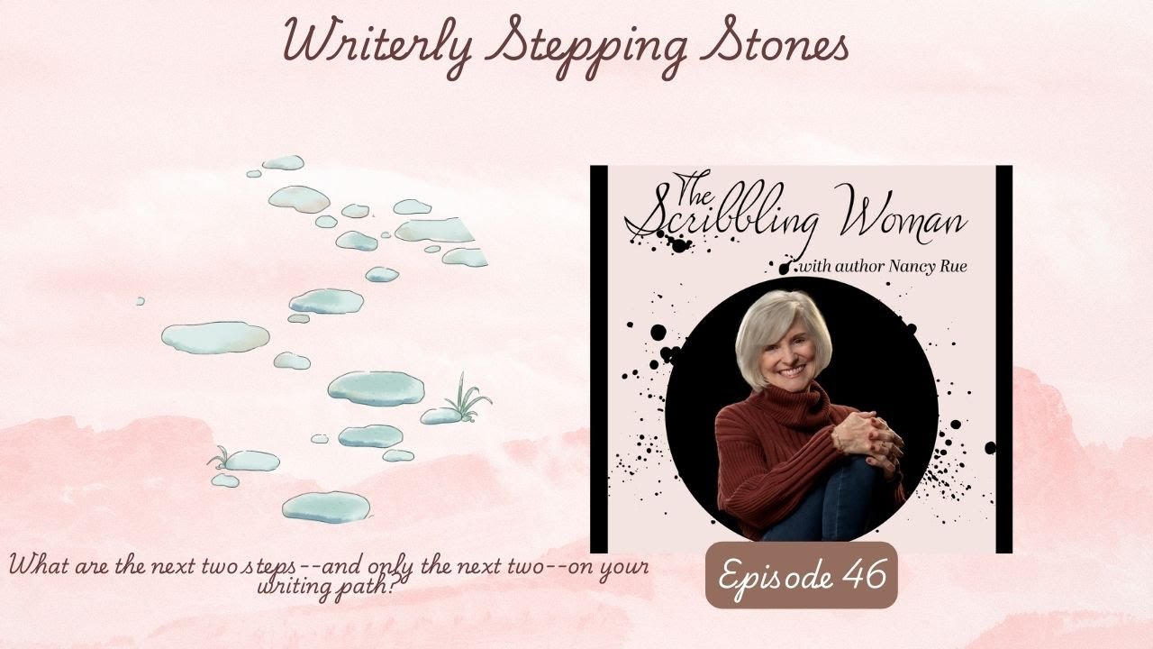 Episode 46 Writerly Stepping Stones