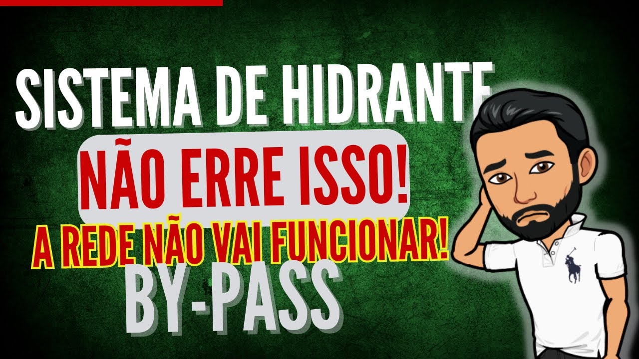 3 ERROS NO By-Pass - EM SISTEMAS DE HIDRANTE COM RESERVATÓRIO ELEVADO.