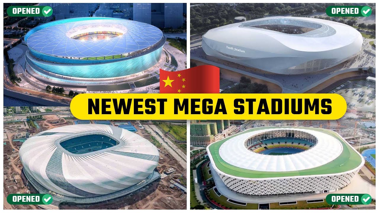 Newest Mega Stadiums in China - Opening in 2023