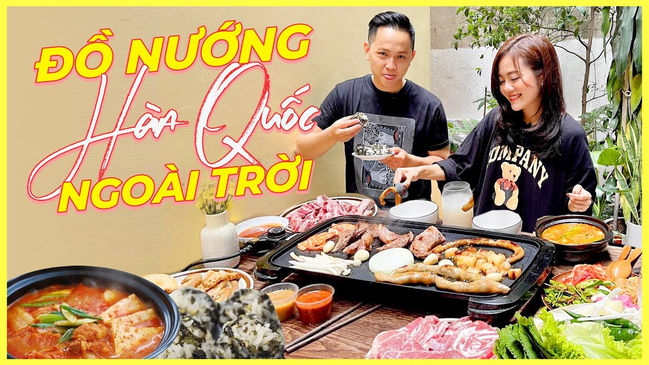 Ra vườn ăn ĐỒ NƯỚNG HÀN QUỐC, canh kim chi, cơm nắm rong biển… Ôn lại kỷ niệm 9 năm!!!