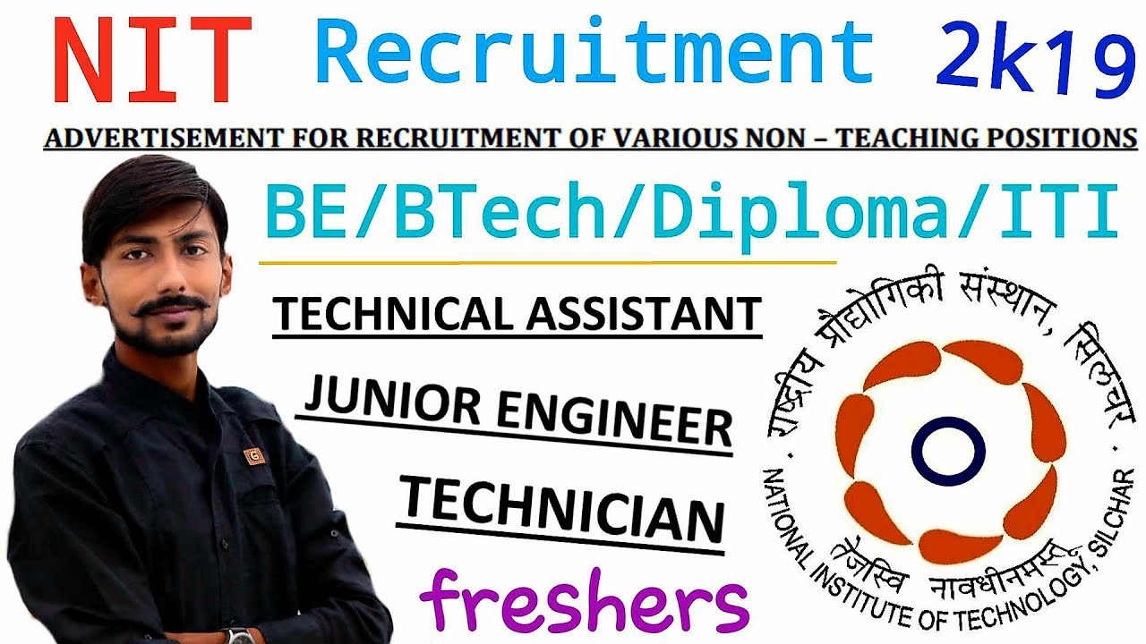 NIT recruitment 2019 | JE , TECHNICAL ASSISTANT & MORE | BE/BTech/DIPLOMA/ITI ( SILCHAR )