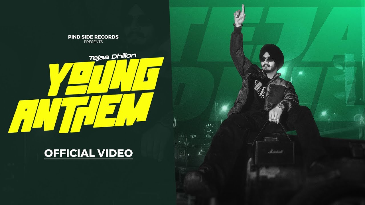 YOUNG ANTHEM (OFFICIAL VIDEO) TEJAA DHILLON | NAWAAB | MNEY SIDHU | PREET CHAN | 2026