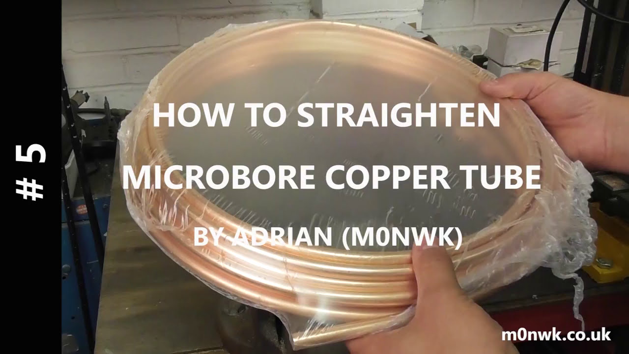 M0NWK - How to straighten microbore copper tube / pipe