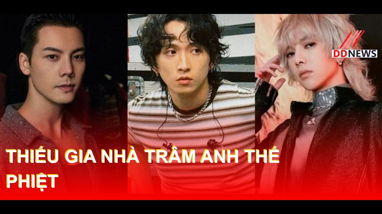 Thiếu Gia Nhà Trâm Anh Thế Phiệt | Giàu Nổi Danh Showbiz Vừa Đẹp Vừa Giỏi | DDN tổng hợp