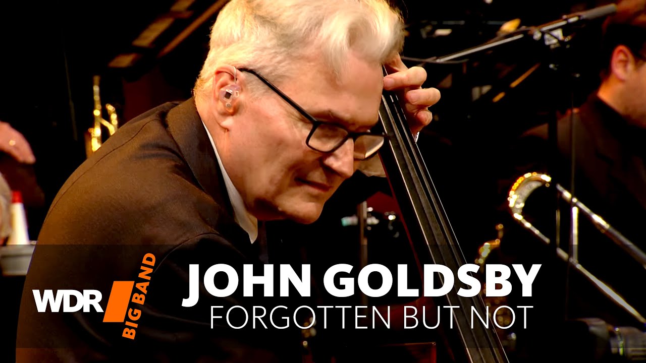 Goldsby — Forgotten But Not | WDR Big Band