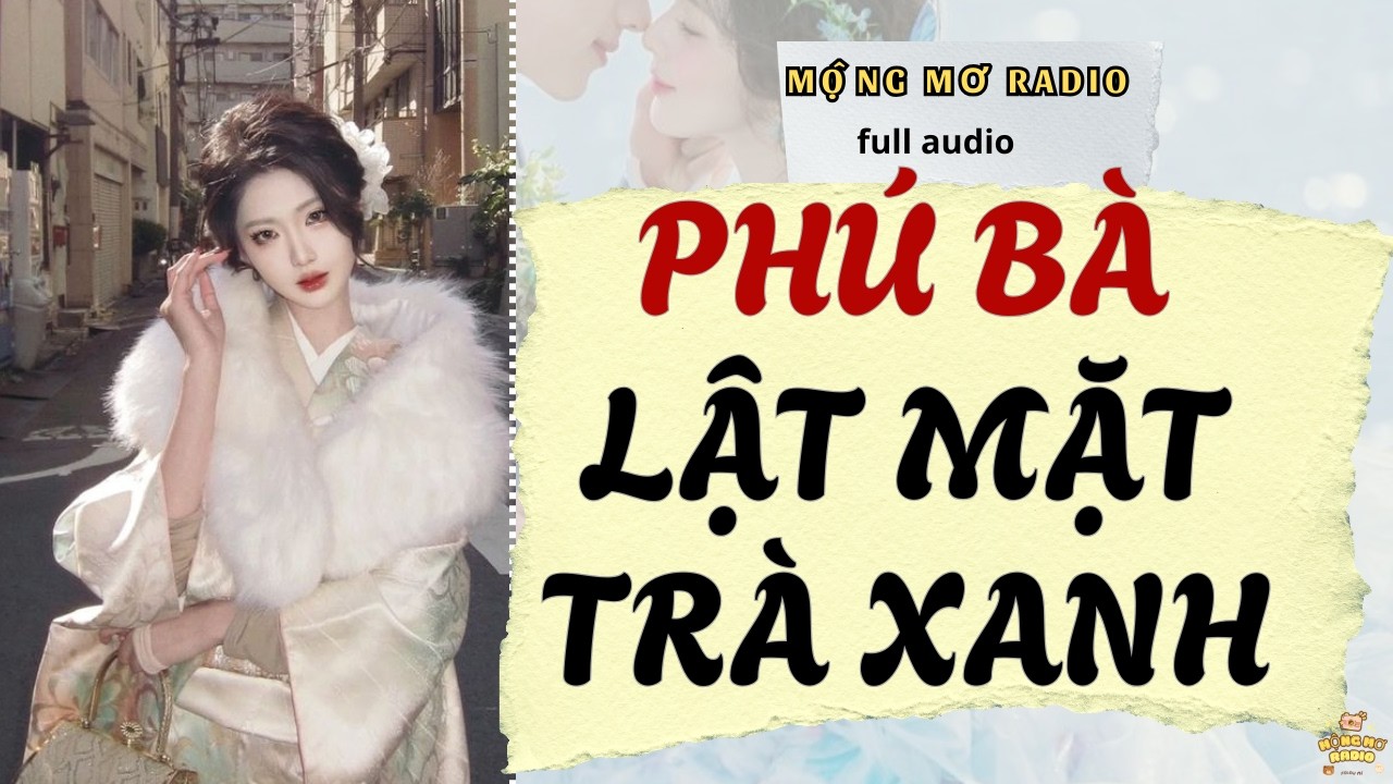 GIẢ VỜ HÔN MÊ , TÔI LẬT MẶT ÂM MƯU CỦA GÃ TRA NAM VÀ Ả TRÀ XANH  ( FULL AUDIO )