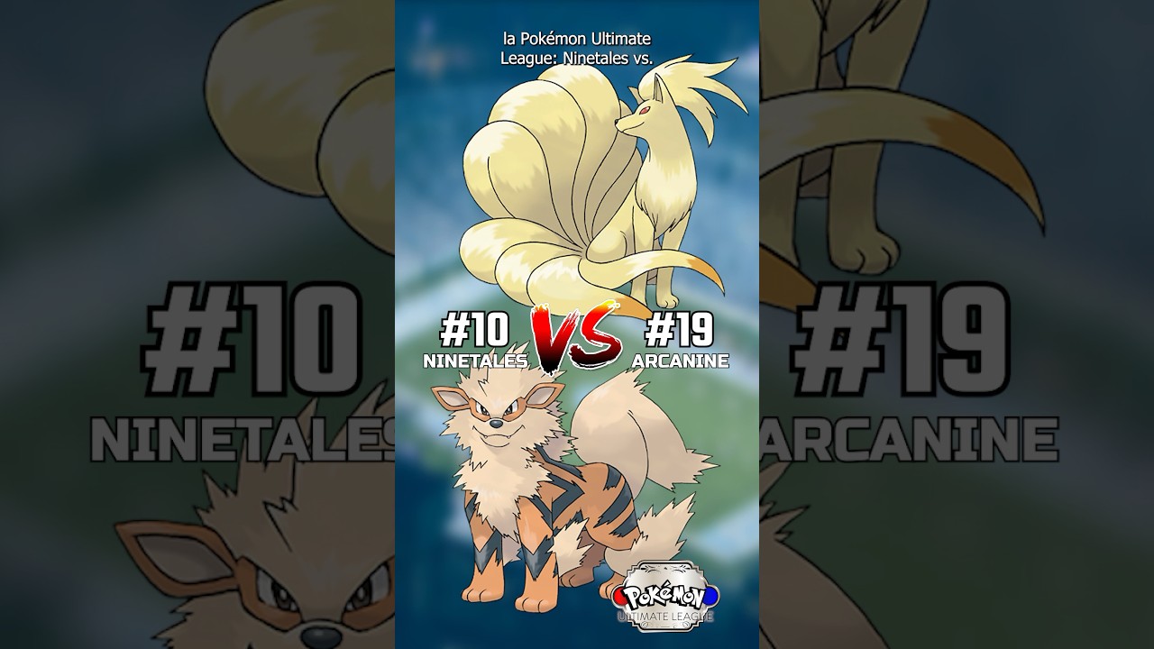 NINETALES vs. ARCANINE - Liga Pok&eacute;mon