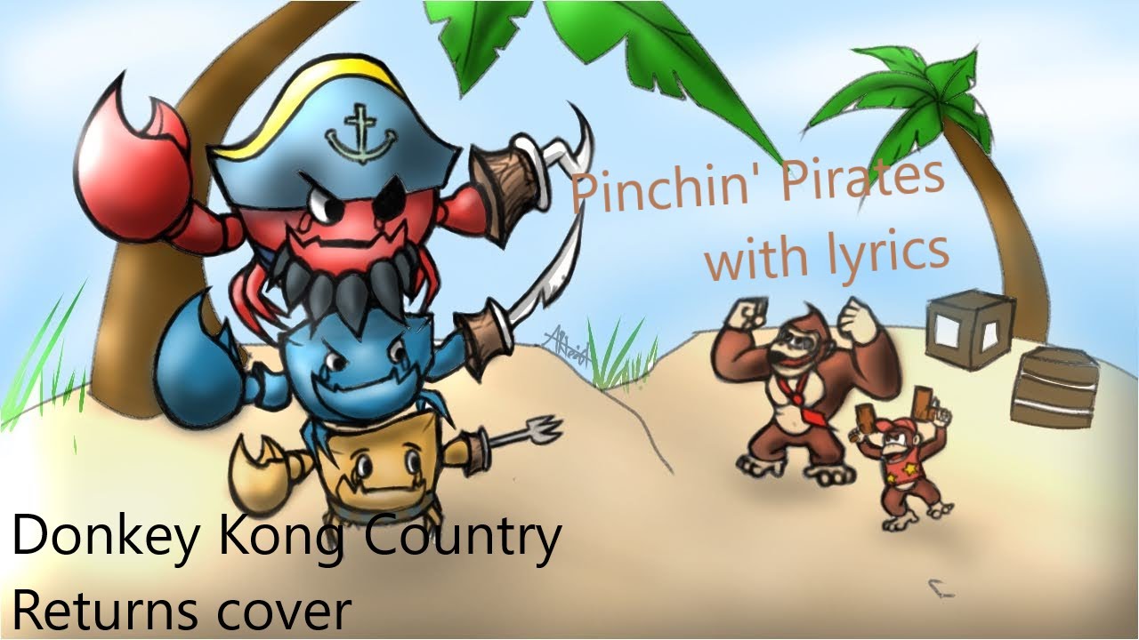 Pinchin' Pirates with lyrics - Donkey Kong Country Returns cover