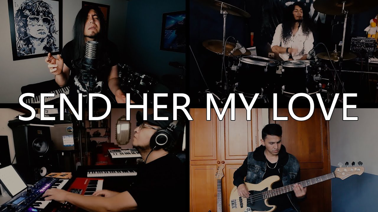 Journey - Send Her My Love (Cover)