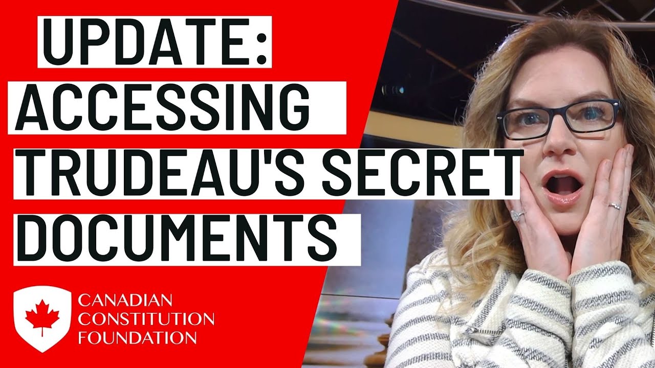 Update: Accessing Trudeau's Secret Documents about the Emergencies Act & Trucker Convoy