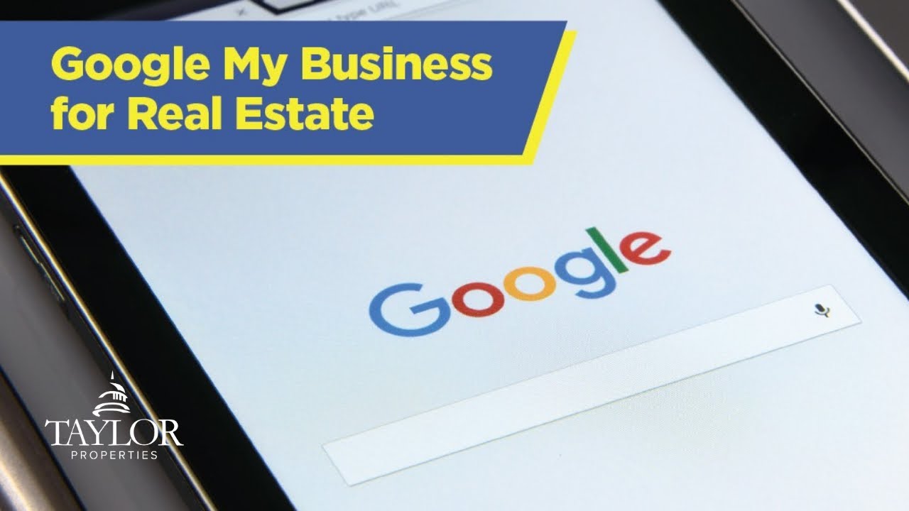Google My Business for Real Estate