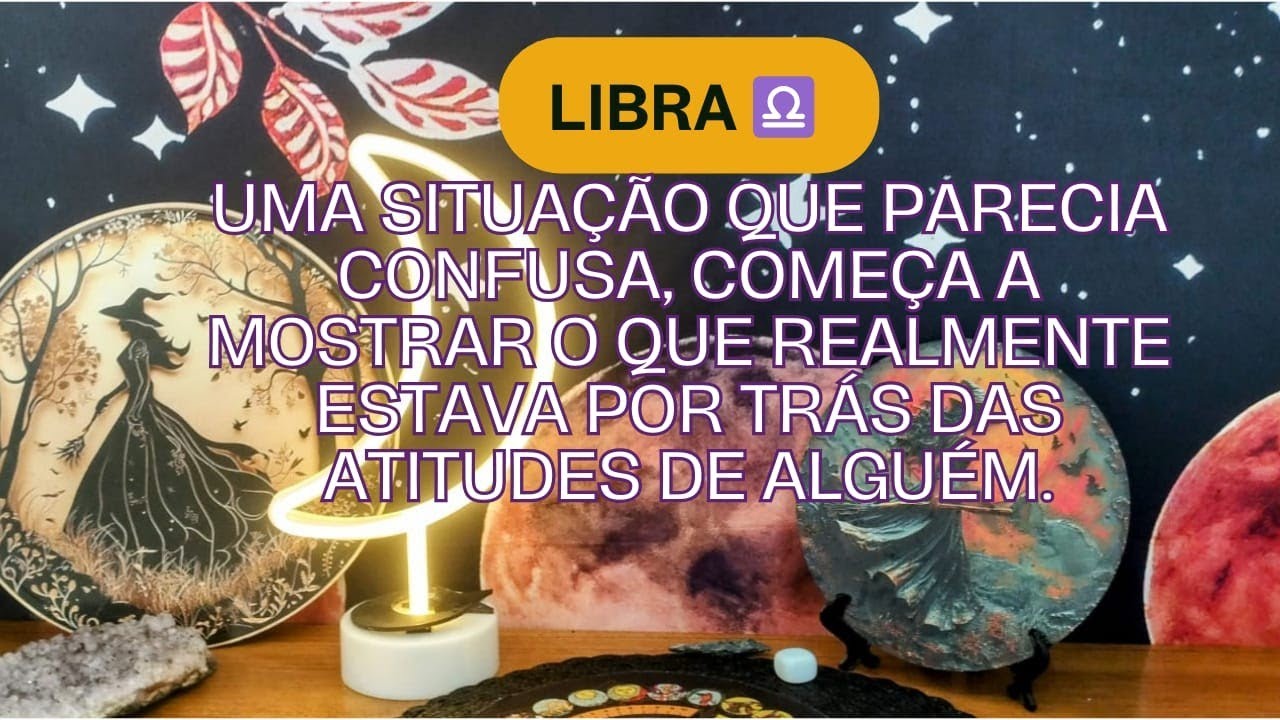 Libra ♎ Agora você vai saber tudo! O que realmente estava por trás das atitudes de alguém.