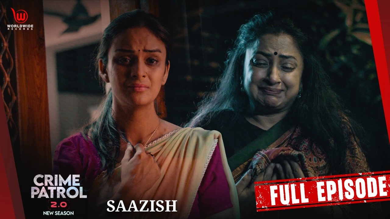 Saazish | Crime Patrol Satark 2.0 #क्राइमपेट्रोल | EP-19 #crimepatrol