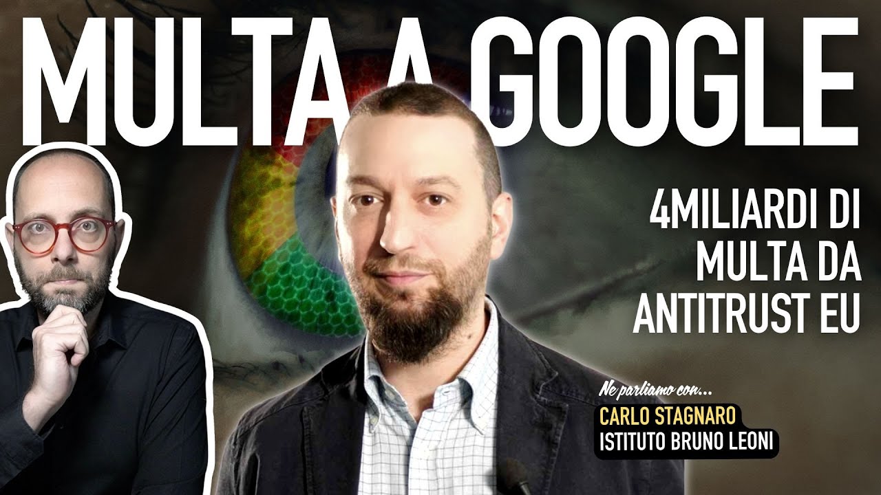 1063. Google multata per 4miliardi di euro, e ne parliamo con Carlo Stagnaro, Istituto Bruno Leoni.