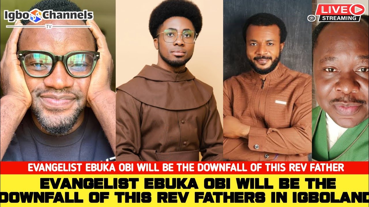EVANGELIST EBUKA OBI WILL BE THE DOWNFALL OF THIS REV FATHERS IN IGBOLAND 