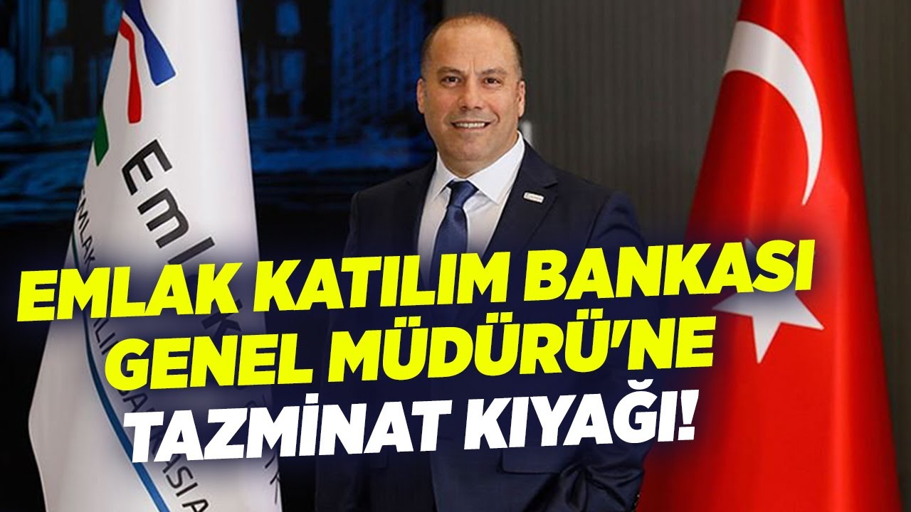 Emlak Katılım Bankası Genel M&uuml;d&uuml;r&uuml;'ne Tazminat Kıyağı! | KRT Haber