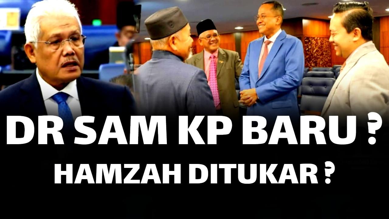 DR SAM KETUA PEMBANGKANG BARU ? HAMZAH DITUKAR ?