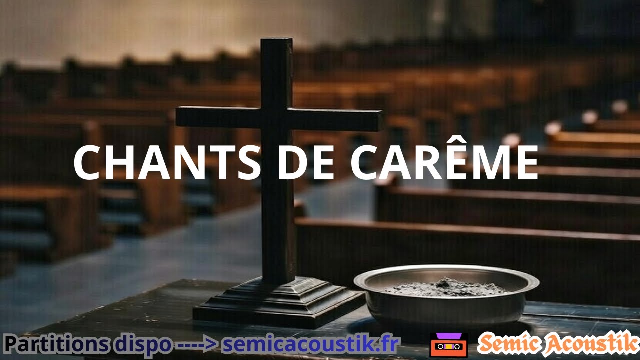 CHANTS DE CARÊME