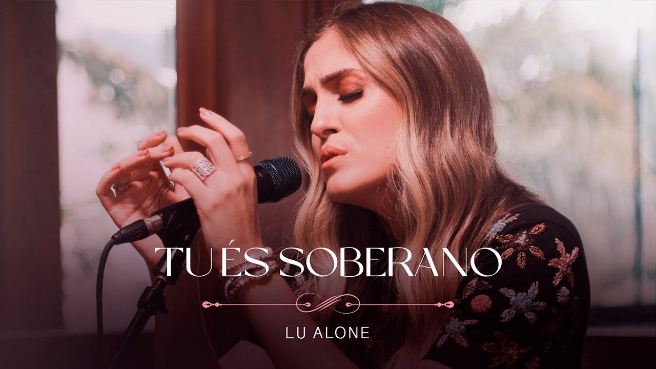 Lu Alone - Tu És Soberano (Ao Vivo)