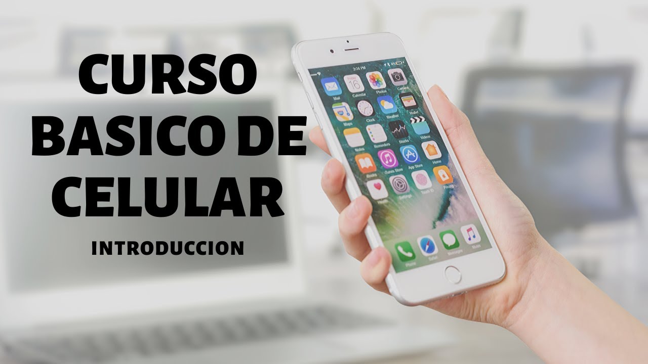 Curso basico de celular. Introduccion