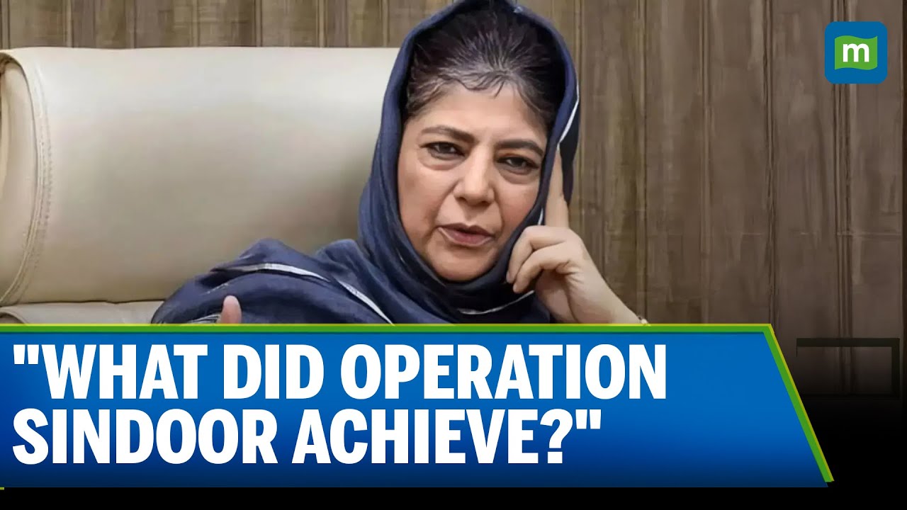 PDP's Mehbooba Mufti Questions Operation Sindoor's Objectives; Says We Lost Lives
