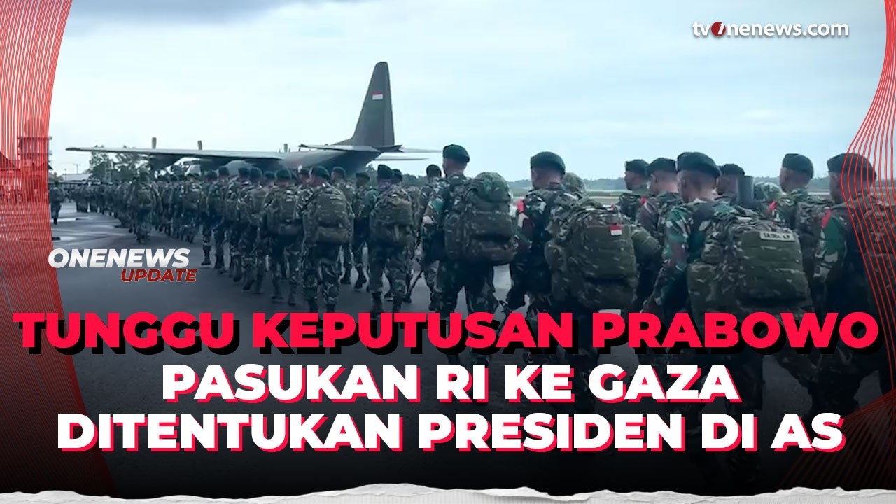 Indonesia Siapkan 8.000 Pasukan ke Gaza, Benarkah Akan Dikirim April 2026? | OneNews Update