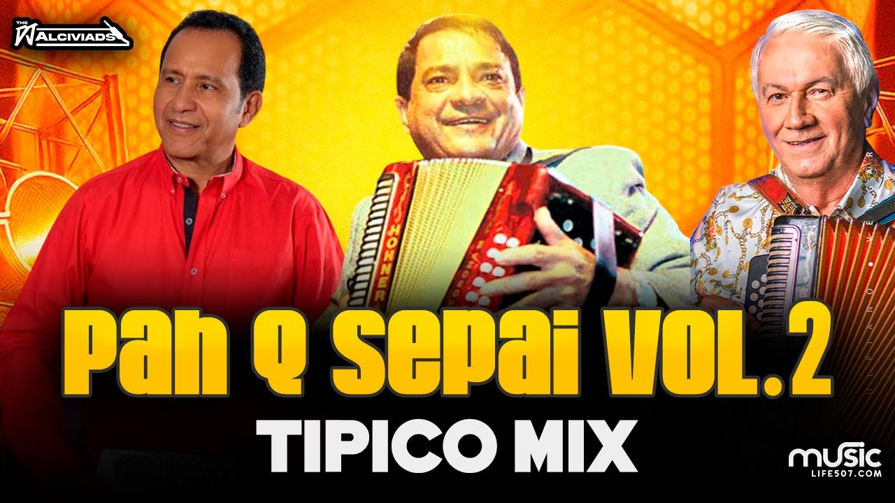 PAH Q SEPAI VOL.2 🪗 #TIPICO #MIX #2025 🔥 - DJ ALCIVIADS PTY | #MUSICLIFE507