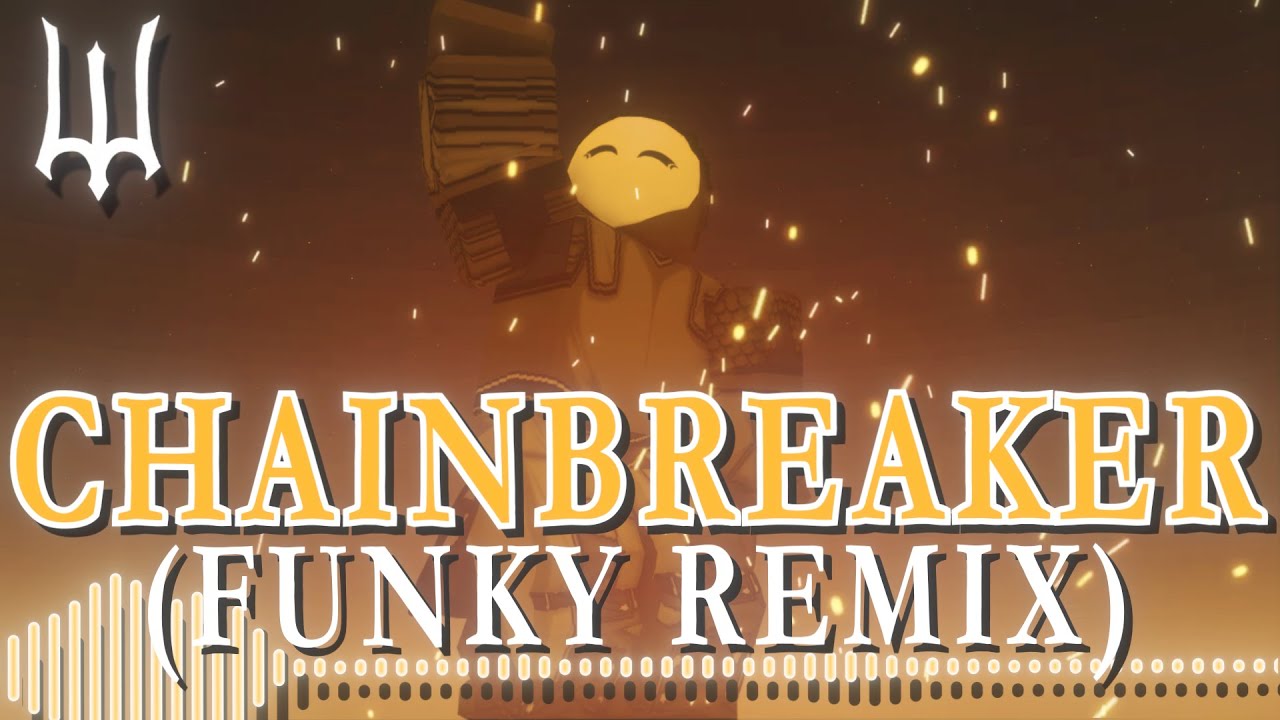 CHAINBREAKER (FUNKY REMIX) [DEEPWOKEN]