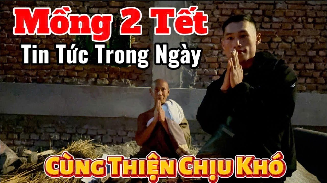 Trực Tiếp Tin Tức Trong Ngày Cùng Thiện Chịu Khó Mồng 2 Tết #thayminhtue #suminhtue #thienchiukho