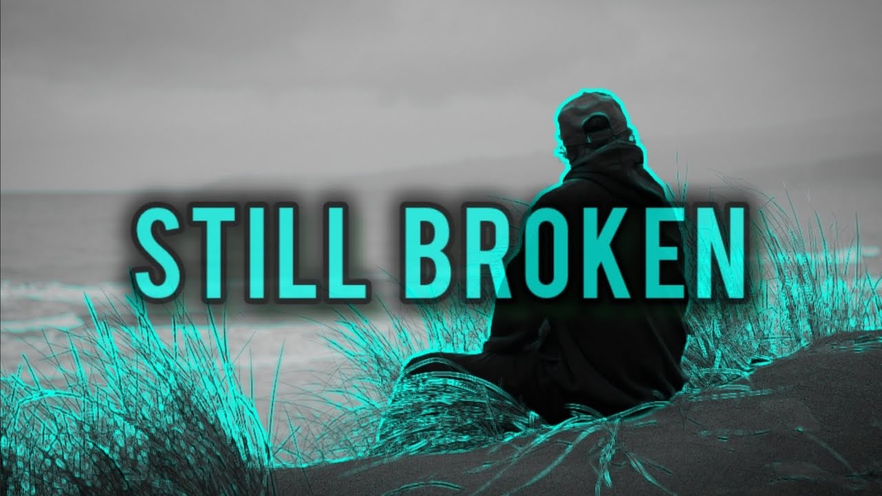 Still Broken 