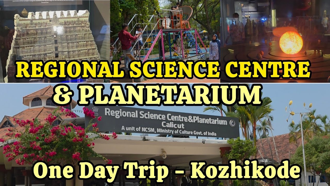 Must See Place in Kozhikode - Part 2 || Regional Science Centre & Planetarium || 3D SHOW #kozhikode 