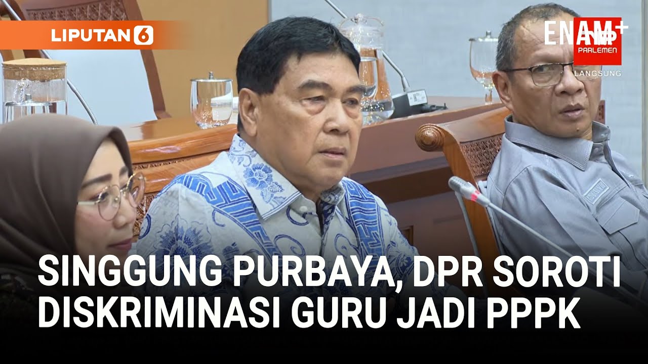 DPR Singgung Menkeu Purbaya, Soroti Diskriminasi Guru Madrasah Jadi PPPK | Liputan6
