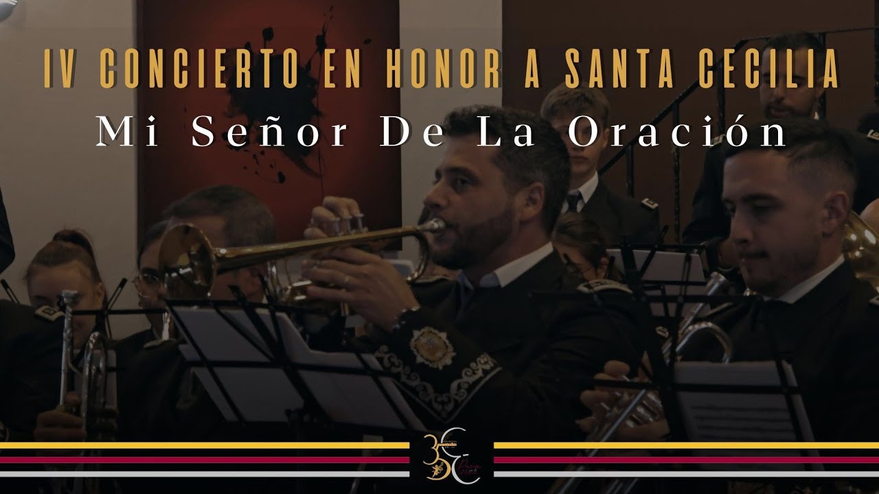 A.M. El Carpio - Mi Señor de la Oración - Concierto en Honor a Santa Cecilia 2024 - El Carpio