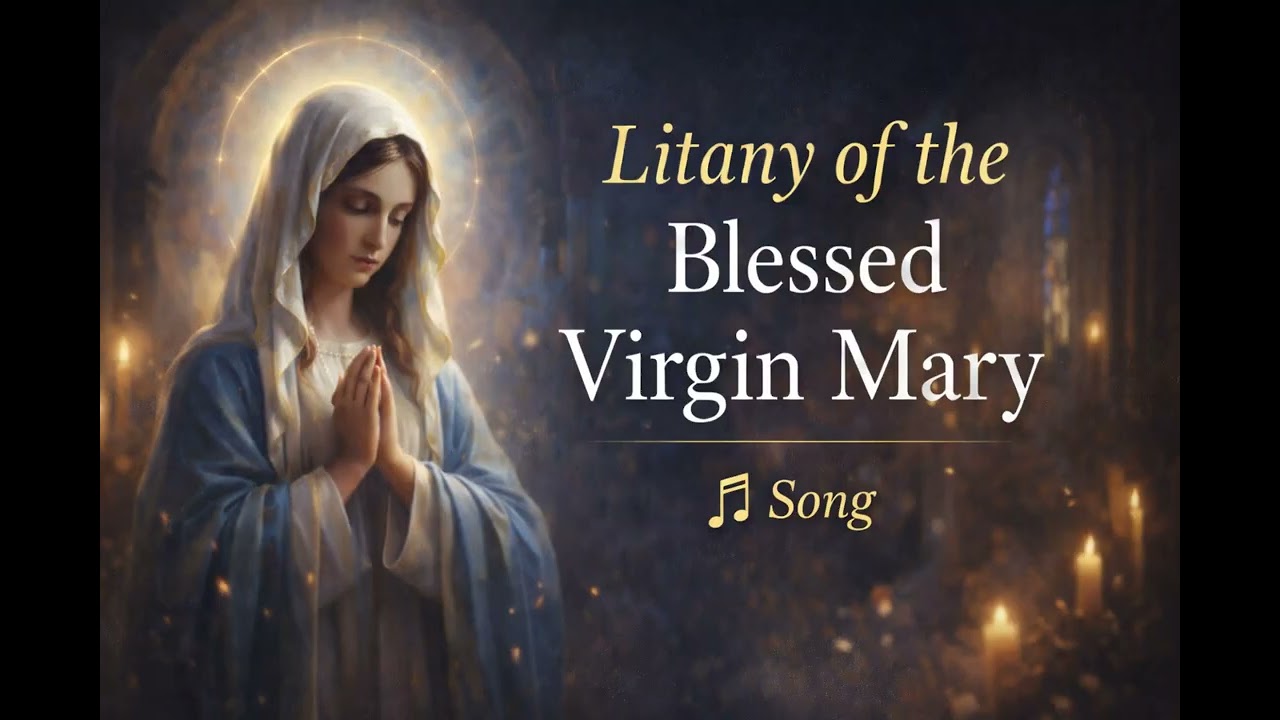 Catholic Devotional – Litany of the Blessed Virgin Mary