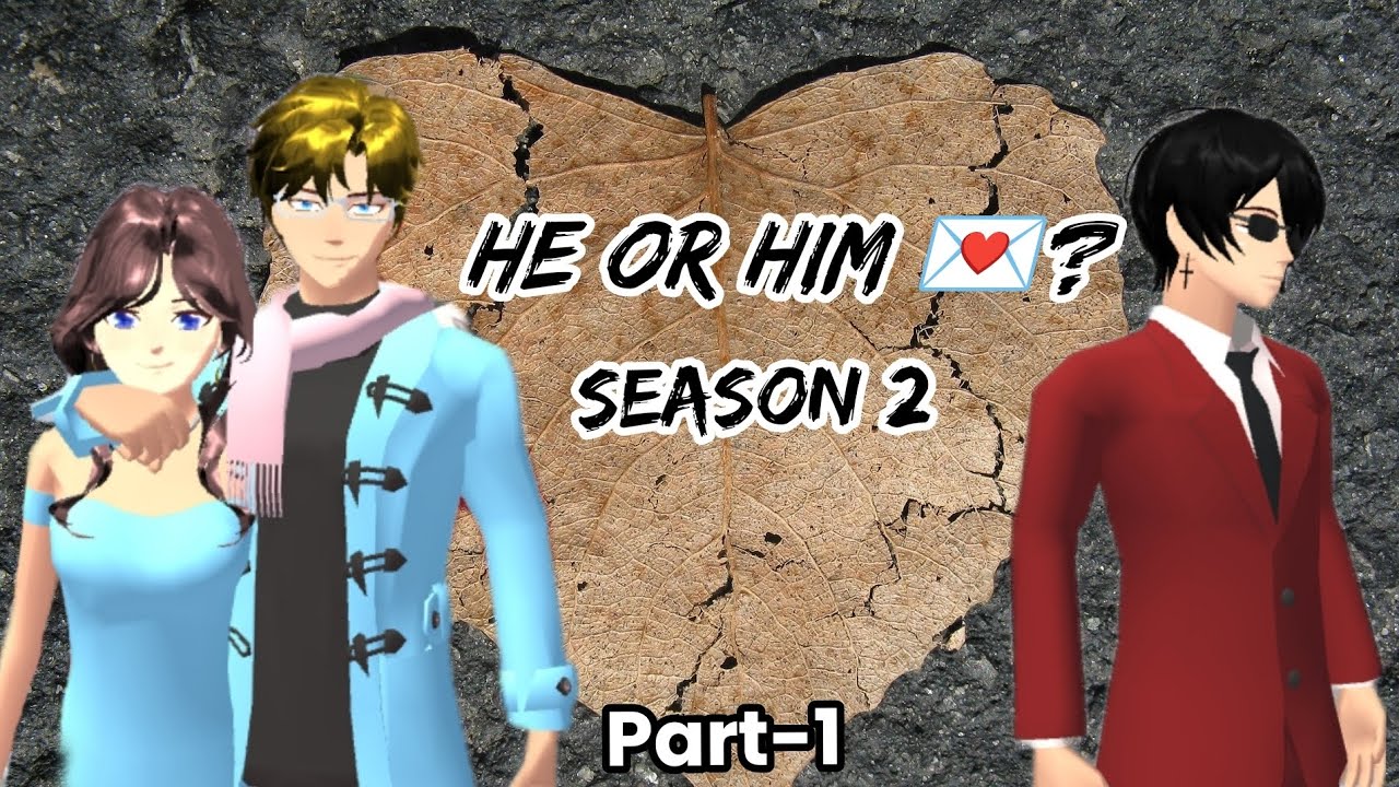 HE OR HIM 💌 Season-2(part-1)Alive😧Sakura School simulator Story,#sakuraschoolsimulator