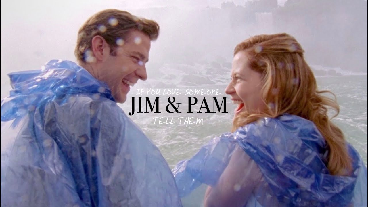 Jim & Pam | if you love someone, tell them