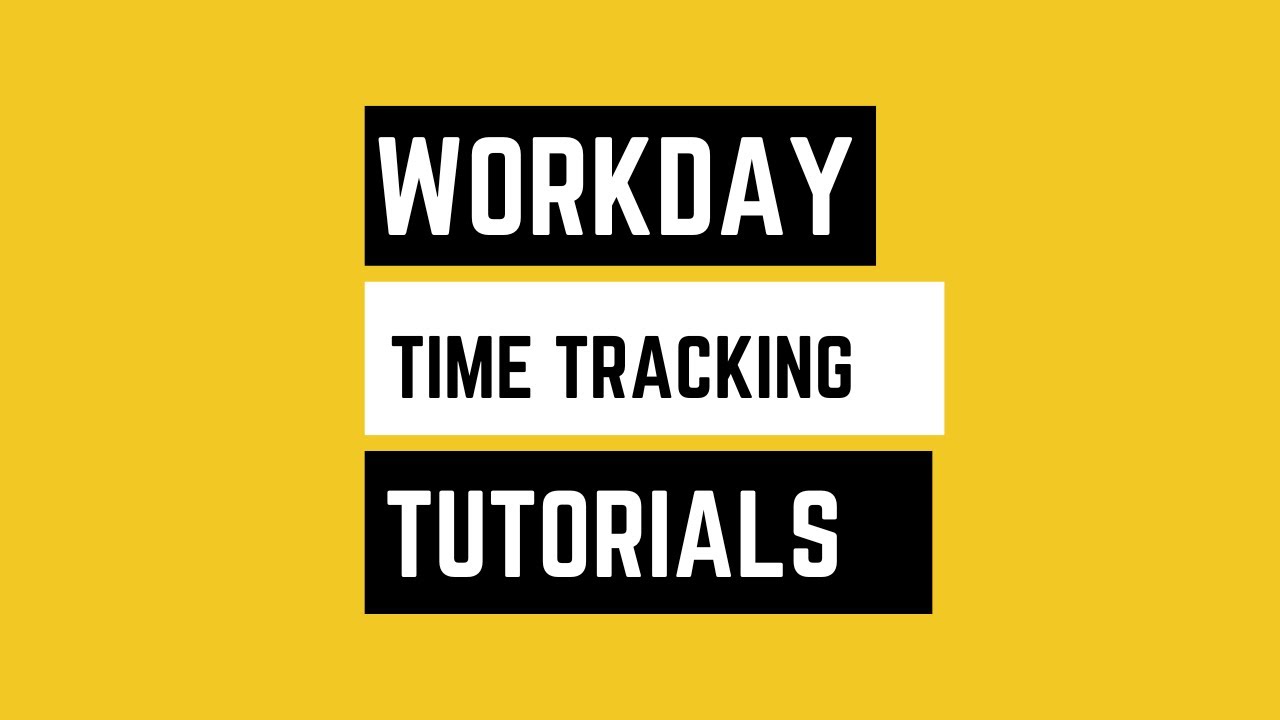 Workday Time Tracking Online Tutorials | WorkdayTime Tracking Training Video