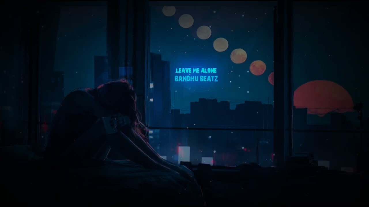 LEAVE ME ALONE | Sad Rap Song | Alone Vibes | Bandhu Beatz