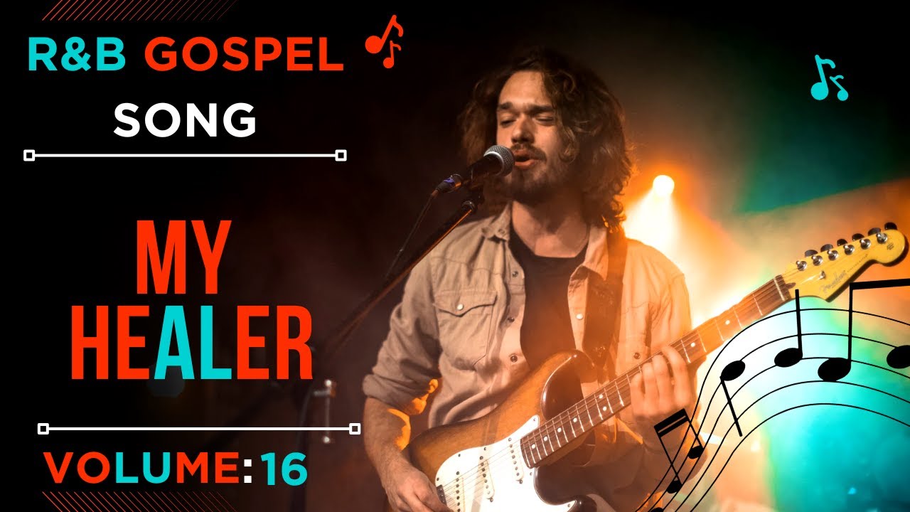 24/7 R&B GOSPEL MUSIC VOLUME 16 (MY HEALER)|PRAISE & WORSHIP| SOUL LIFTING AND SPIRIT-FILLED