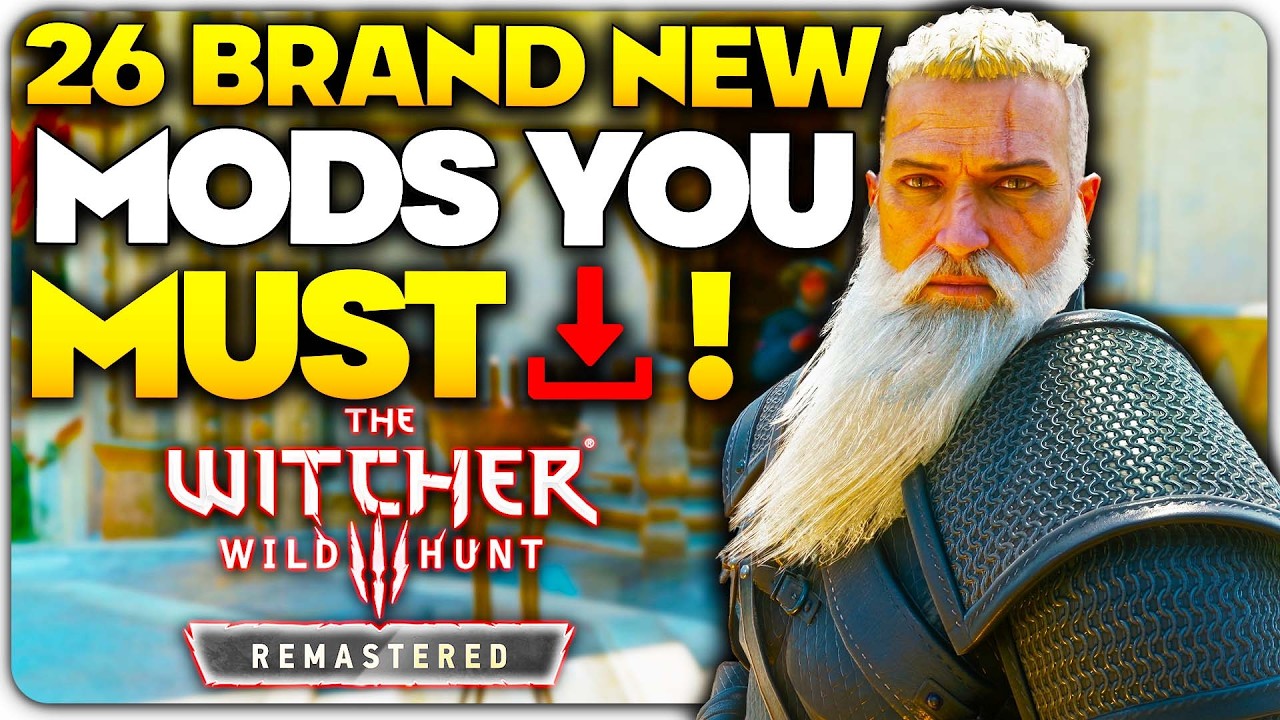 26 BRAND NEW Mods for The Witcher 3: Remastered - TW3 BEST Mods!