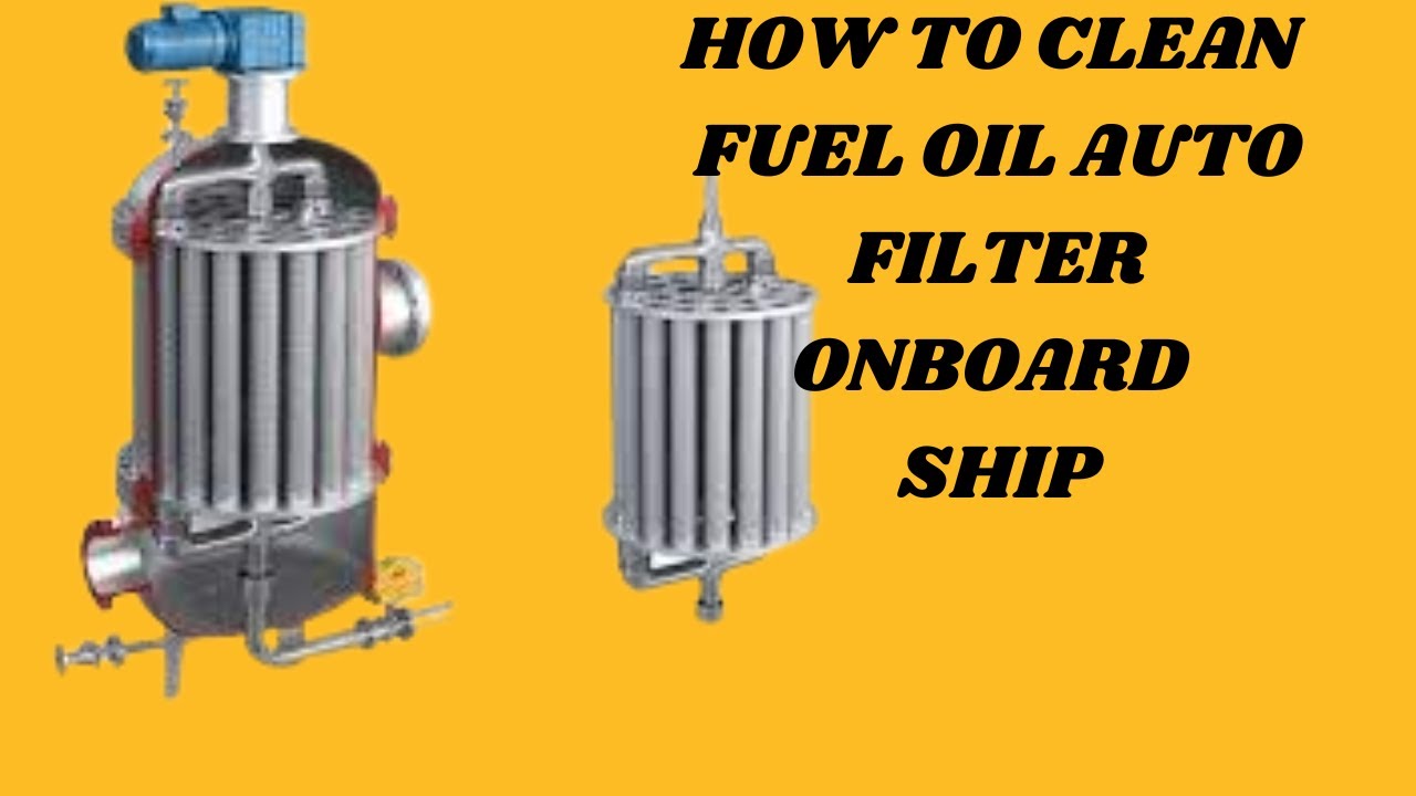 How do they do... How to do Fuel oil Auto filter cleaning onboard ships...