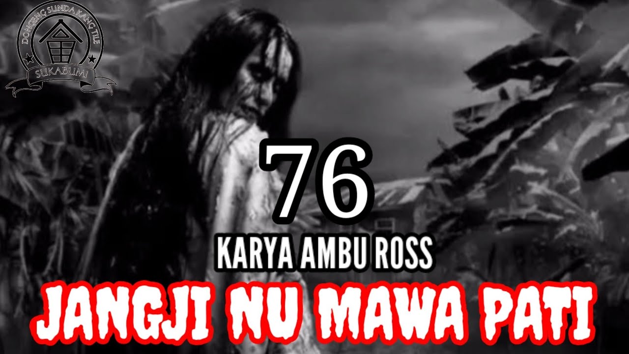 DONGENG SUNDA JANGJI NU MAWA PATI SERI KA (76) KARYA AMBU ROSS