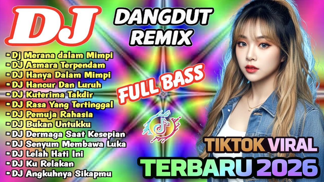 DJ REMIX DANGDUT TERBARU 2026 FULL BASS | Dj Merana dalam Mimpi - DJ Asmara Terpendam
