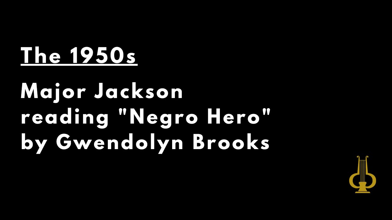 Major Jackson reads Gwendolyn Brooks' poem 