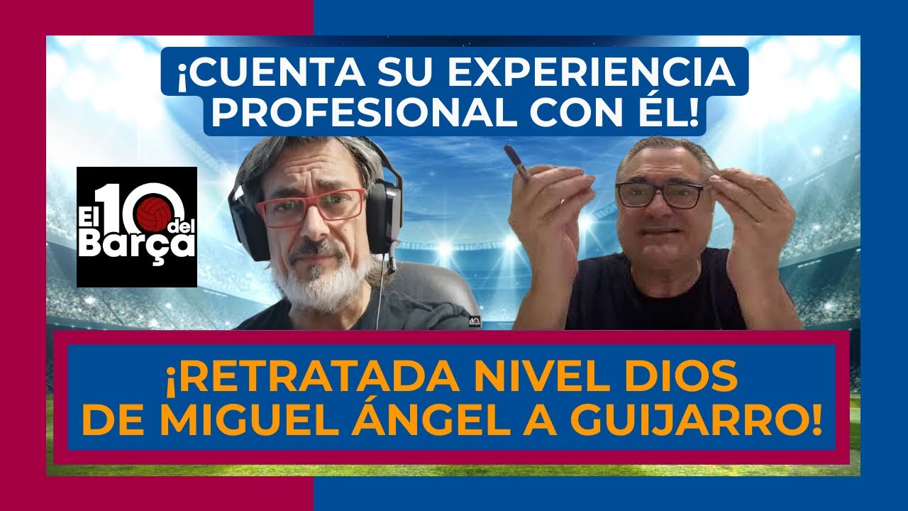 🚨 ¡REACCIONO A LA RETRATADA TOTAL DE MIGUEL ÁNGEL A GUIJARRO! 🚨 ¡BRUTAL! - EN EL 10 DEL BARÇA