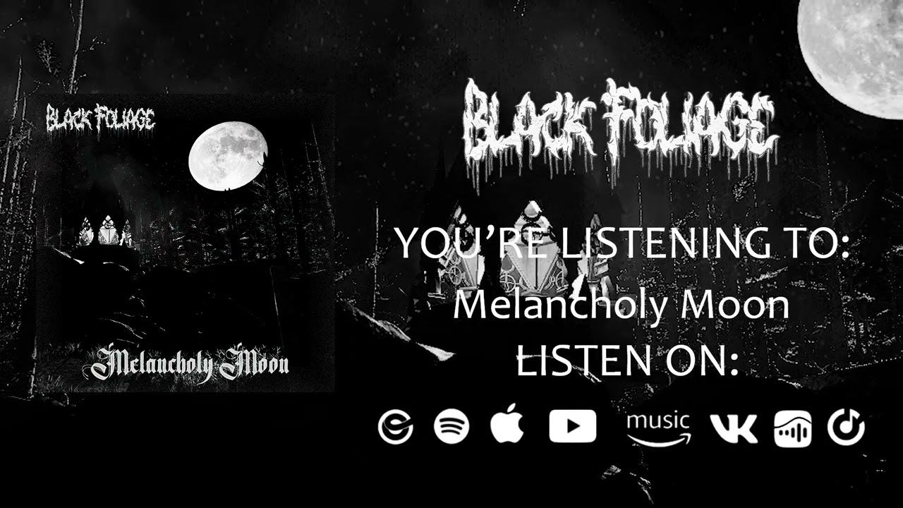 Black Foliage - Melancholy Moon