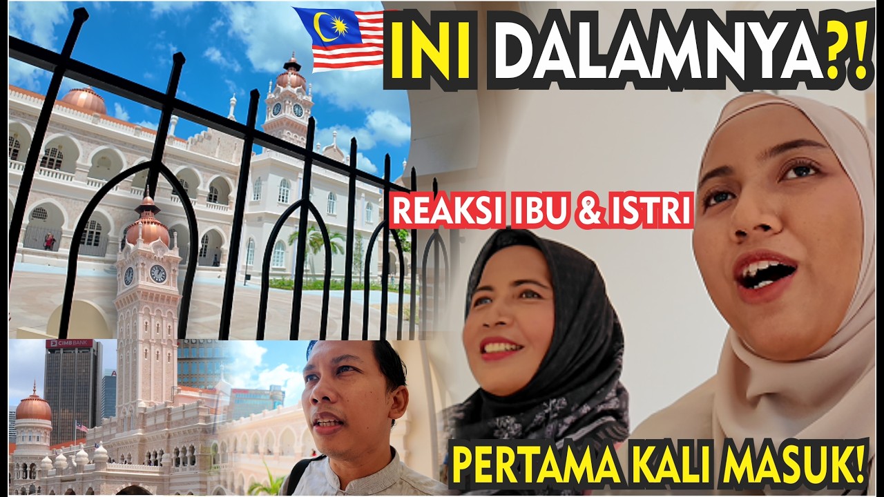 PERTAMA KALI MASUK BANGUNAN SULTAN ABDUL SAMAD! REAKSI IBU & ISTRI LIHAT DALAMNYA 🇲🇾😭
