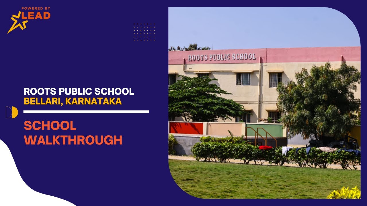 Roots Public School, Bellari, Karnataka | School Tour 2022